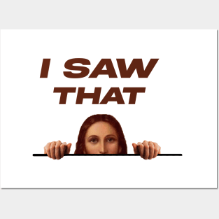 I SAW THAT - FUNNYTEE Posters and Art